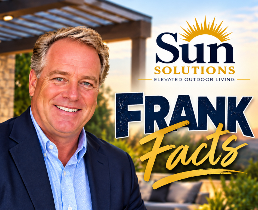 Frank Facts with Sun Solutions Elevated Outdoor Living